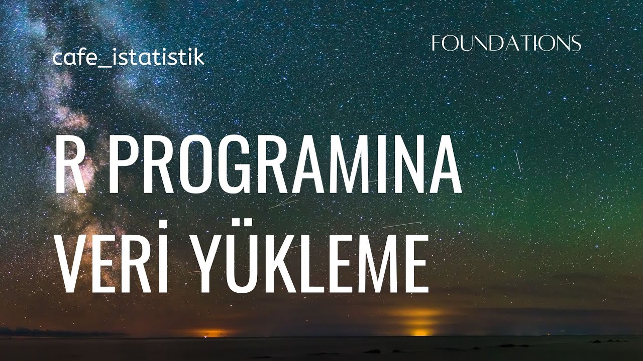 R programına veri yükleme nasıl yapılır?