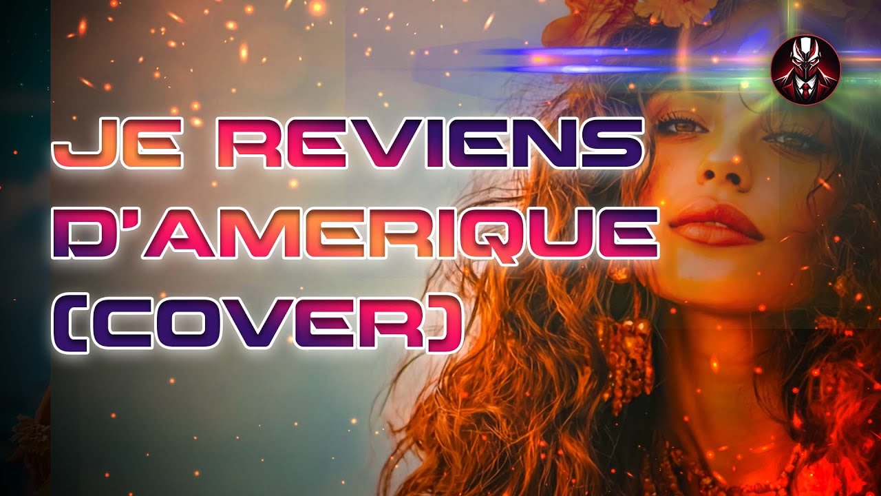 Je reviens d’Amérique – Tribute Version 2026 🌺