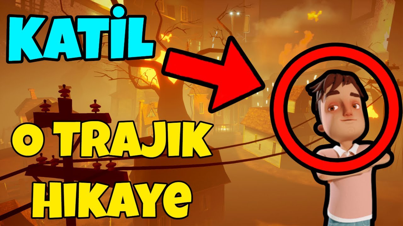 Hello Neighbor un Hüzünlü Hikayesi !