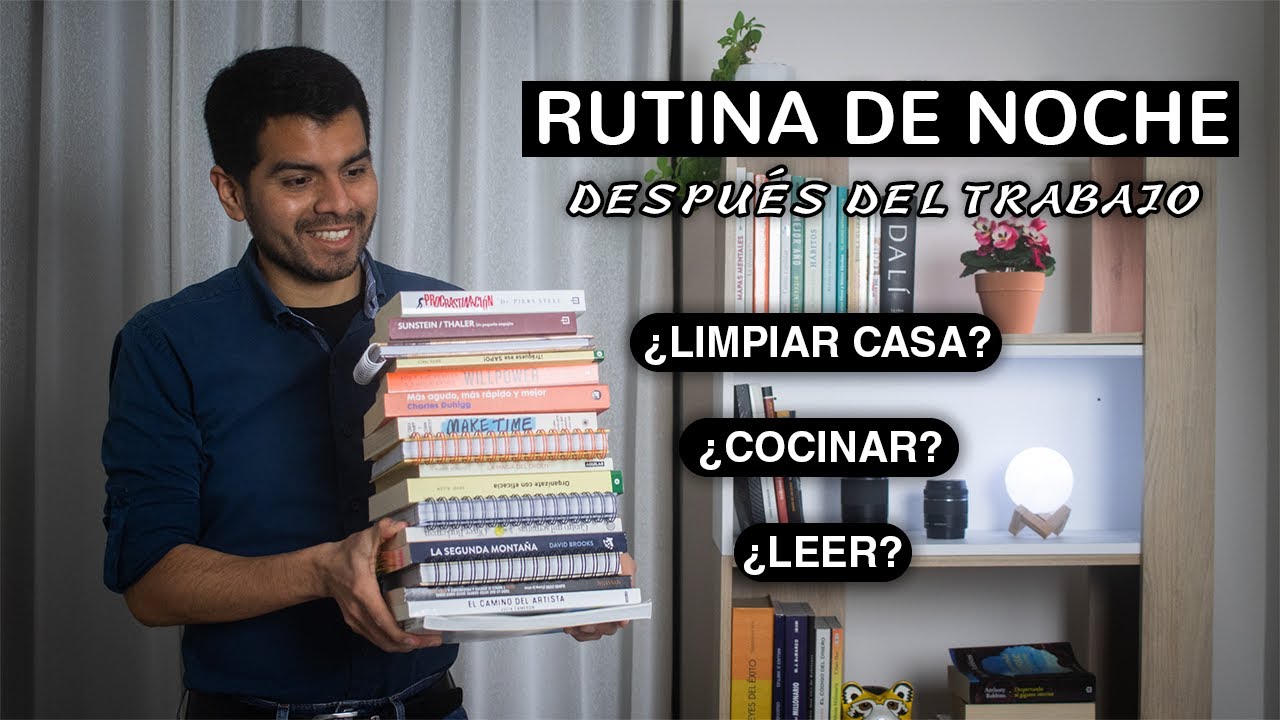 3 Hábitos para Tener una Rutina de Noche Productiva y Realista Después del Trabajo