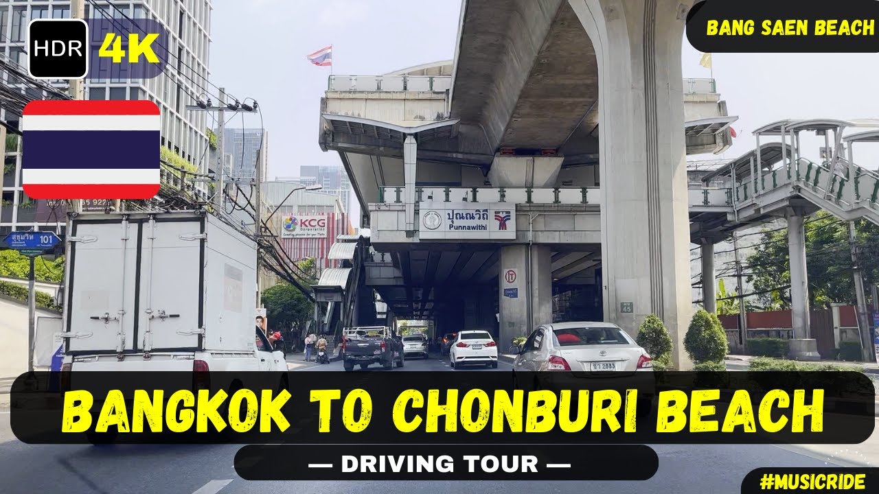 [4K] Driving Tour BANGKOK SUKHUMVIT to CHONBURI // BANG SAEN BEACH