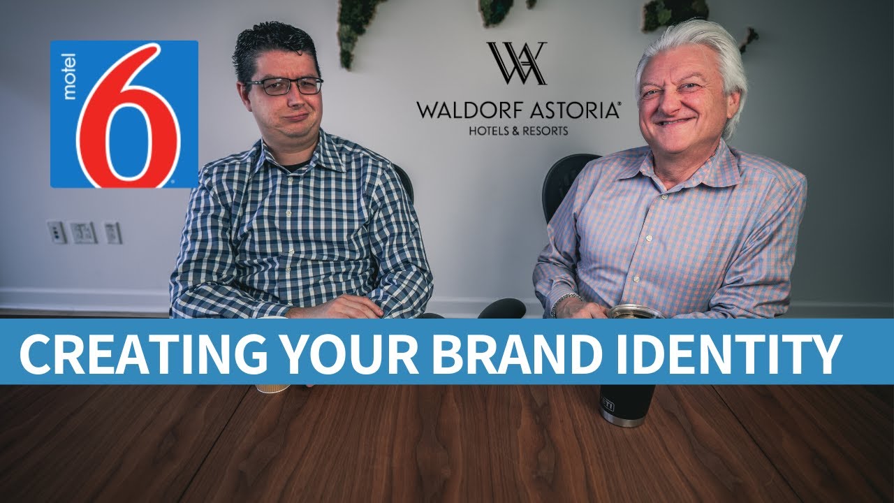 HOW TO CREATE A BRAND IDENTITY: Are you the Motel 6 or the Waldorf Astoria?