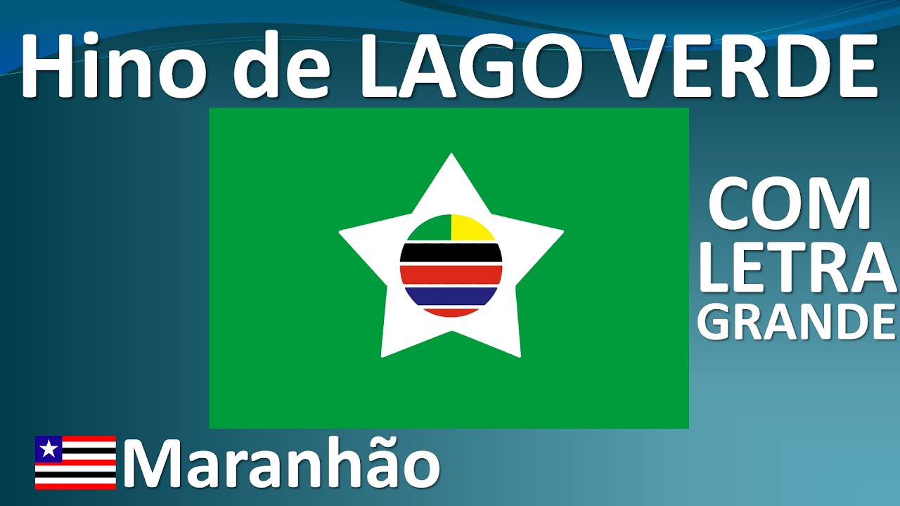 Hino Oficial da Cidade de Lago Verde, Maranhão - COM LETRA GRANDE
