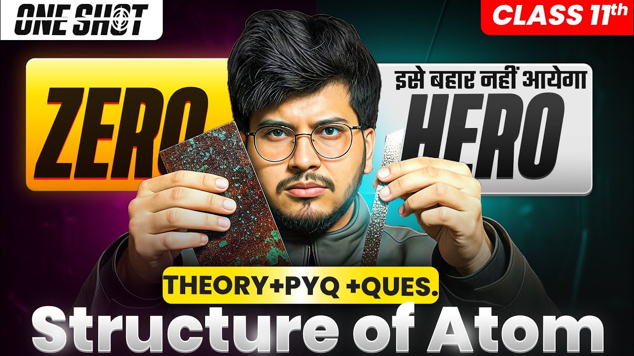 &ldquo;Chapter 2 Structure of Atom One Shot For 2025-2026 ⚛️ | Class 11 Chemistry | Theory & Numericals&rdquo;