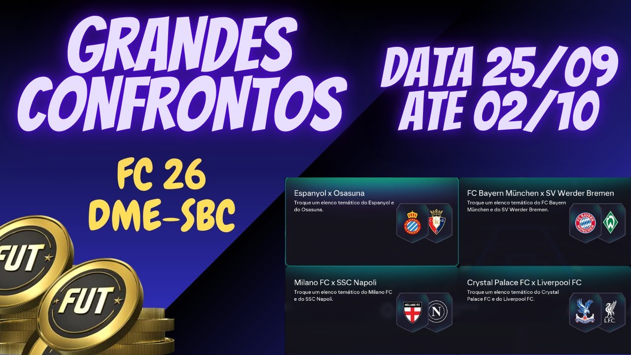 FC 26 - DME - SBC ** GRANDES CONFRONTOS ** DATA 25/09 ATE 02/10