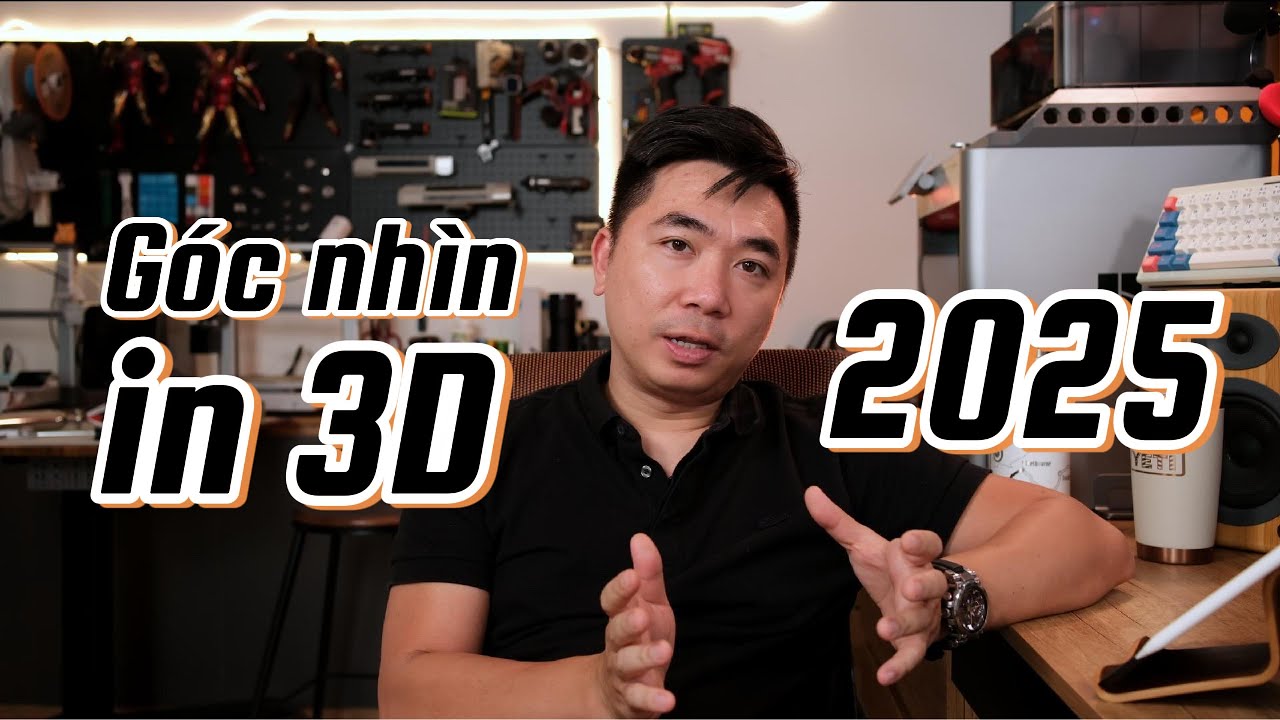 Góc nhìn về môn in 3D và những chia sẻ cho AE muốn chơi in 3D cá nhân