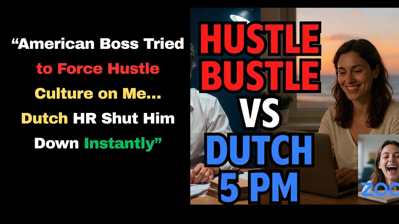 &ldquo;American Boss Tried to Force Hustle Culture on Me&hellip; Dutch HR Shut Him Down Instantly&rdquo;