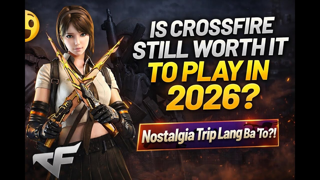 Worth It Pa Ba Ang CrossFire PH Sa 2026? Nostalgia vs Reality!