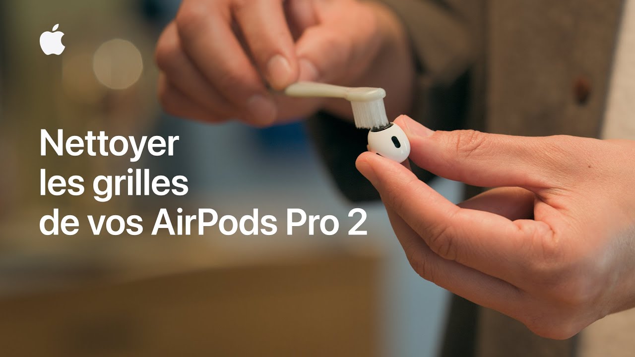 Comment nettoyer les grilles de vos AirPods Pro 2 | Assistance Apple