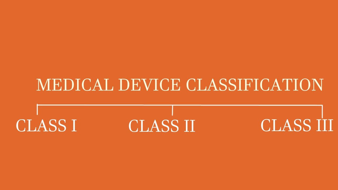 MEDICAL DEVICE CLASSIFICATION