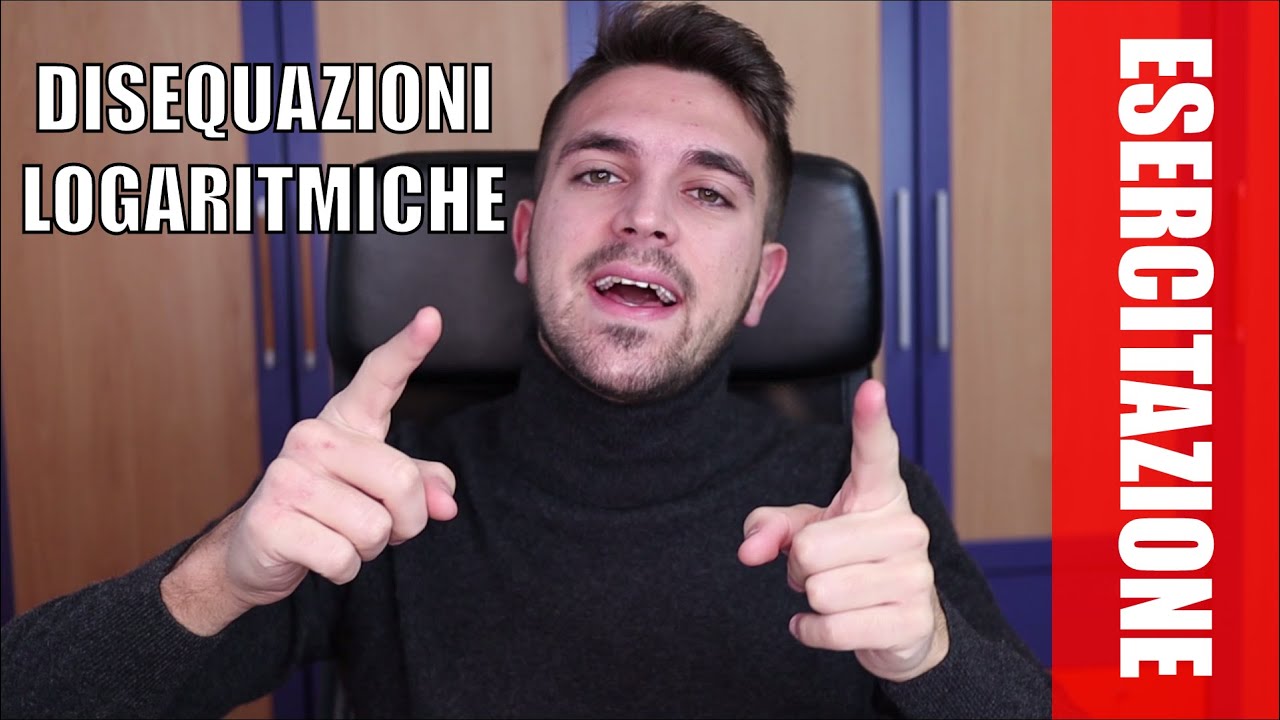 #ESERCITAZIONE Disequazioni logaritmiche
