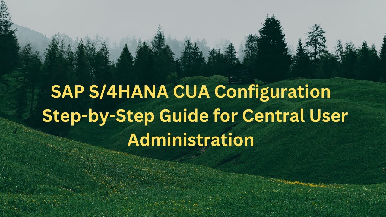 SAP S/4HANA CUA Configuration | Step-by-Step Guide for Central User Administration | SCUA | SCUM