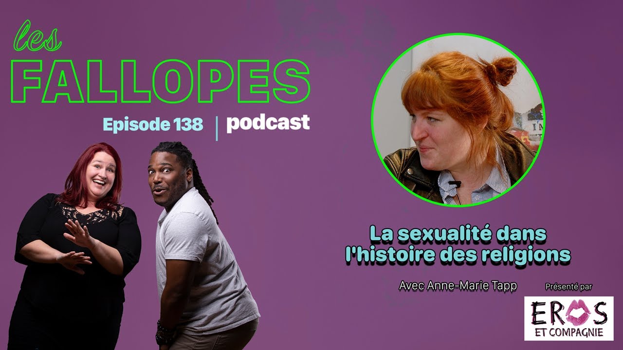 Fallopes Ep138 Sex & Religion avec Anne Marie Tapp