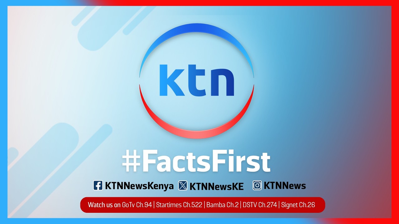 LIVE NOW 🔴 KTN LIVE STREAM
