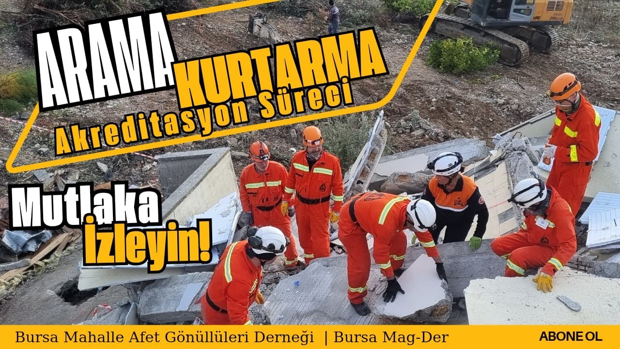 ARAMA KURTARMA AKREDİTASYON SINAV SÜRECİ ( BURSA MAG-DER )