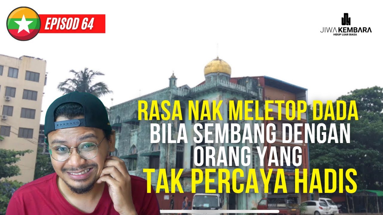 🇲🇲 EPISOD 64 : KENAPA MEREKA TAK PERCAYA HADIS? INI JAWAPANNYA.. #jiwakembara