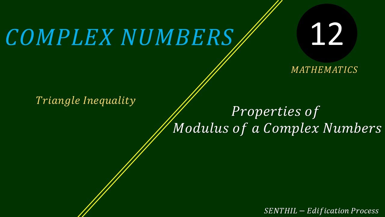 Triangle inequality/ Properties of modulus of a complex number/class 12/ maths new syllabus/TNHSC