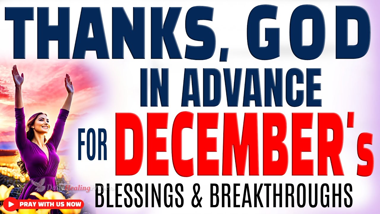 THANK GOD IN ADVANCE | Start Your Day with Gratitude and Morning Devotional Prayer for Blessings