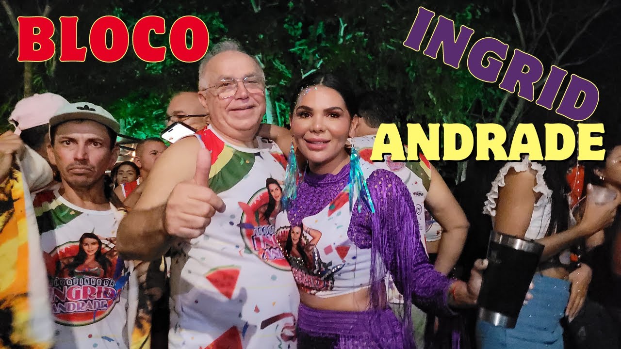 BLOCO DA INGRID ANDRADE - CARNAVAL 2024