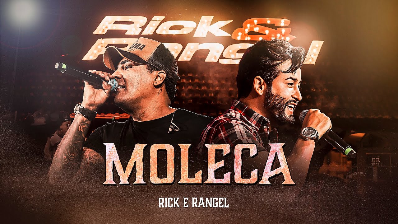 Rick e Rangel - Moleca (Chama no Poeirão 2 - Ao Vivo)
