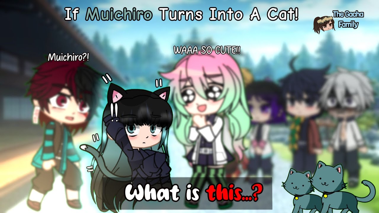 𝙆𝙉𝙔 // 💙If Muichiro Turns Into A Cat!💙 *Part 5?* // Gacha Club x Demon Slayer
