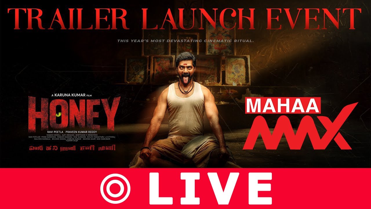 LIVE🔴: Honey Trailer Launch Event | Naveen Chandra | Divya Pillai | Divi | Karuna Kumar | Mahaa Max