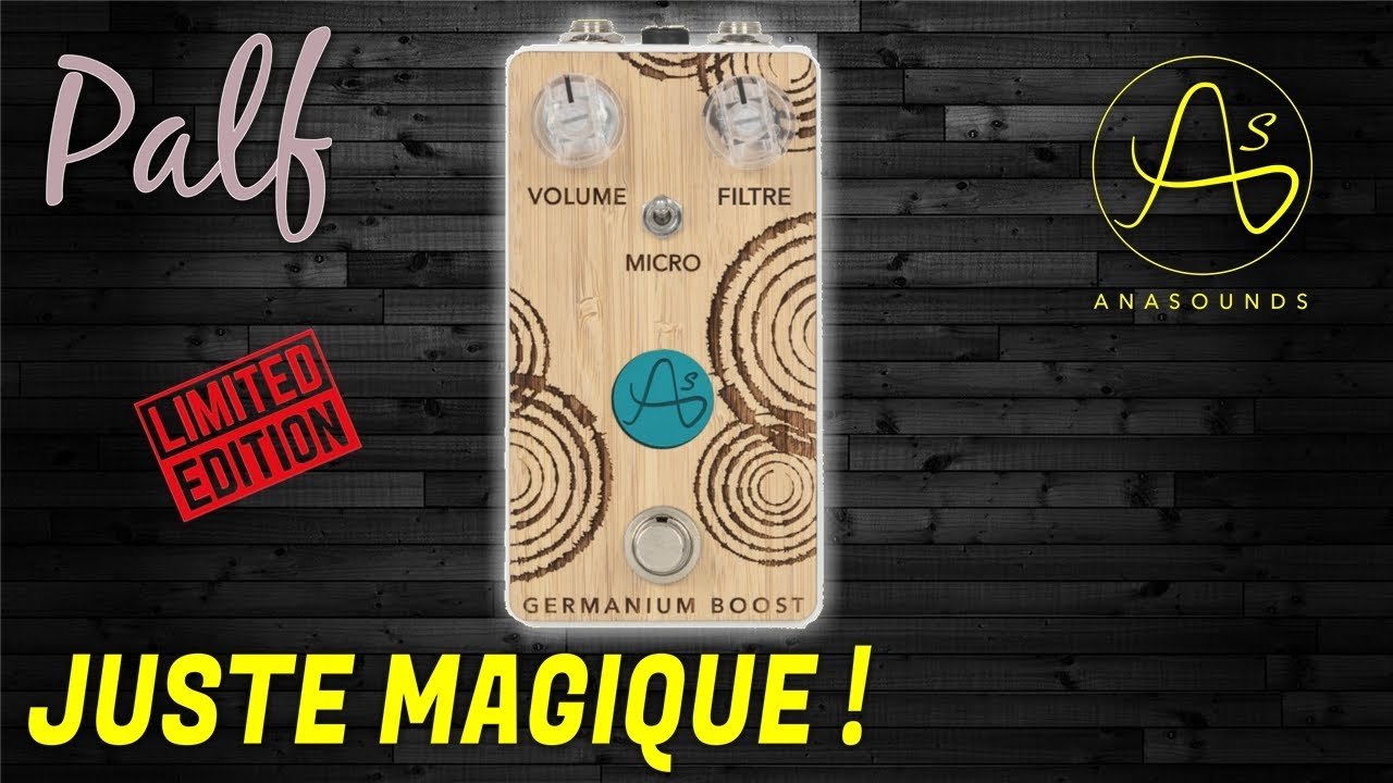 Cette pédale TRANSFORME ton ampli en BOMBE ! [Anasounds Germanium Boost]