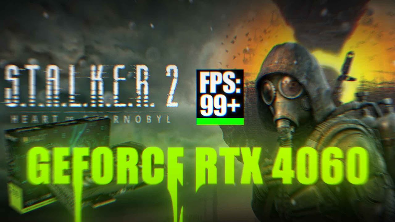 GEFORCE RTX 4060 ЕБЁТ S.T.A.L.K.E.R. 2: Heart of Chornobyl