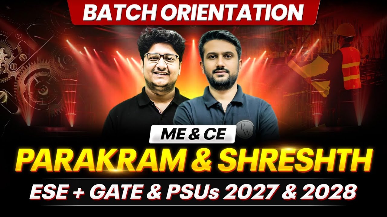 ESE, GATE & PSUs 2027 & 2028 Preparation | ME & CE | Parakram & Shreshth Batch Orientation