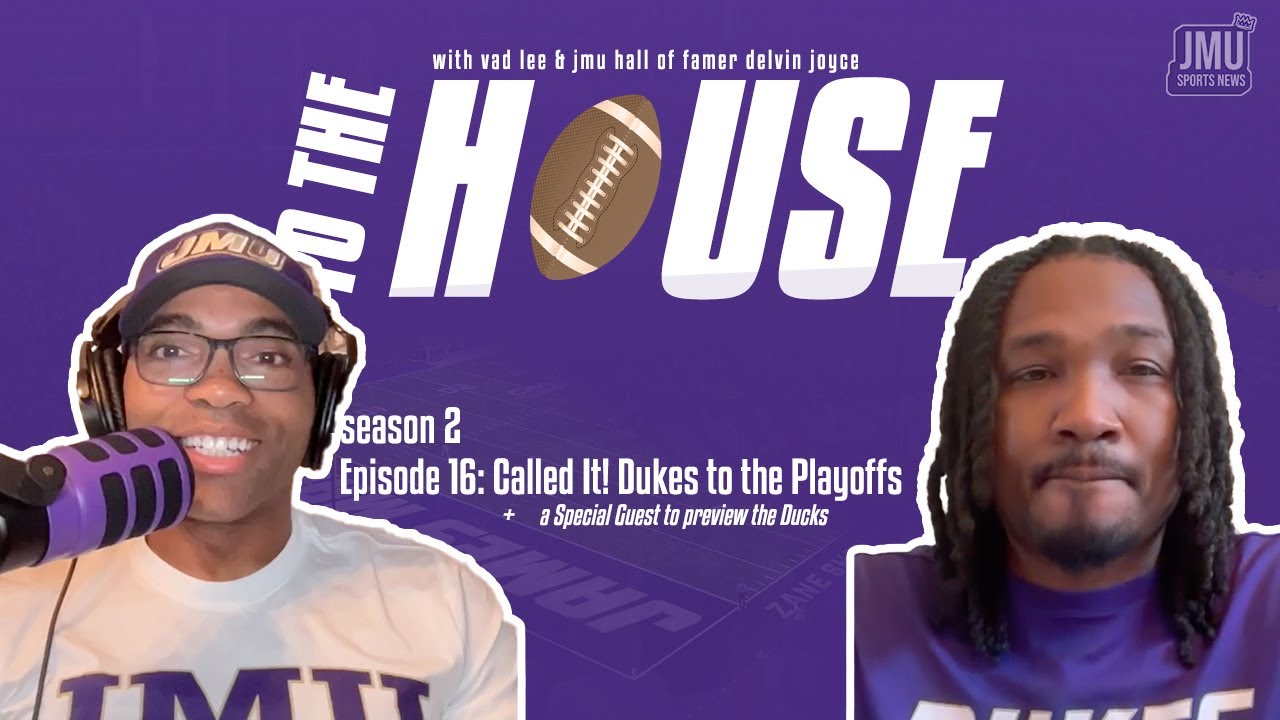 The Dukes Are Headed To The College Football Playoff | To The House