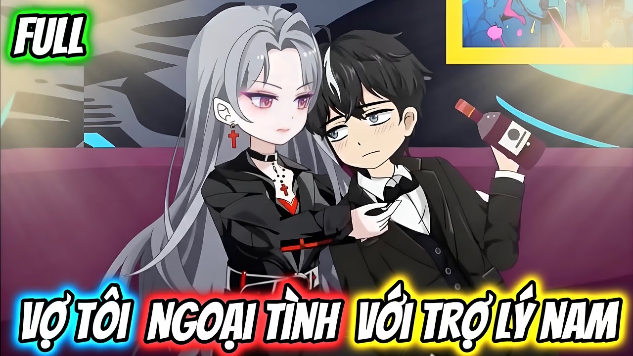 (Full) Vợ Tôi Ngoại Tình Với Trợ Lý Nam | Gấu Báo TV