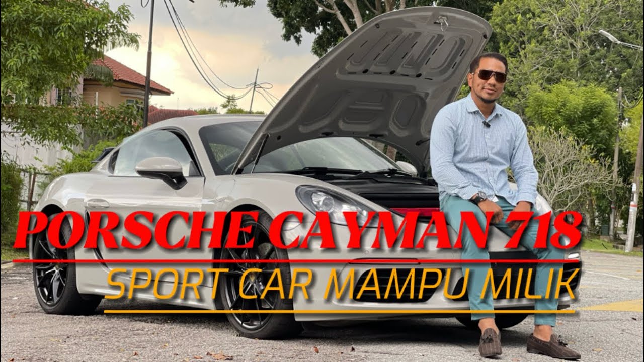 MRCMOTORSPORT | Porsche Cayman 718. Enjin berkapasiti 2.0 dan kos jagaan seperti Honda?