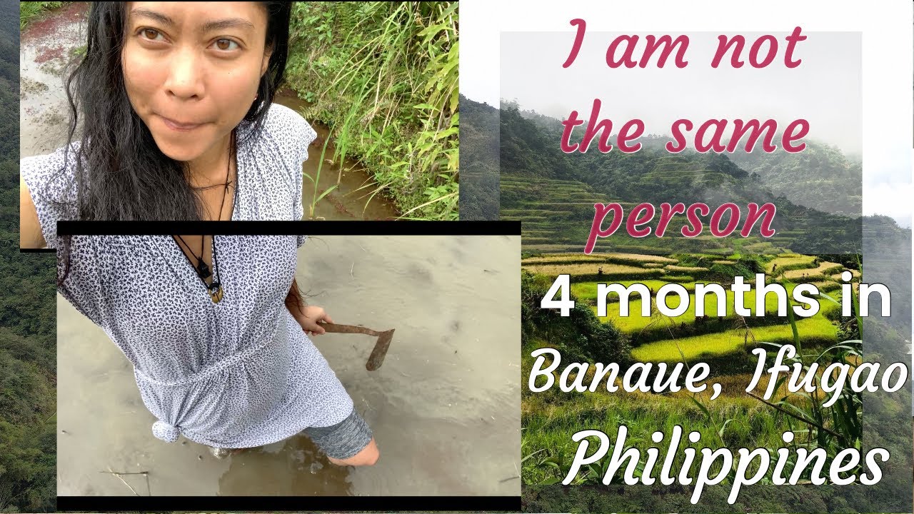 How 4 months in Banaue, Ifugao, Philippines Changed My Life