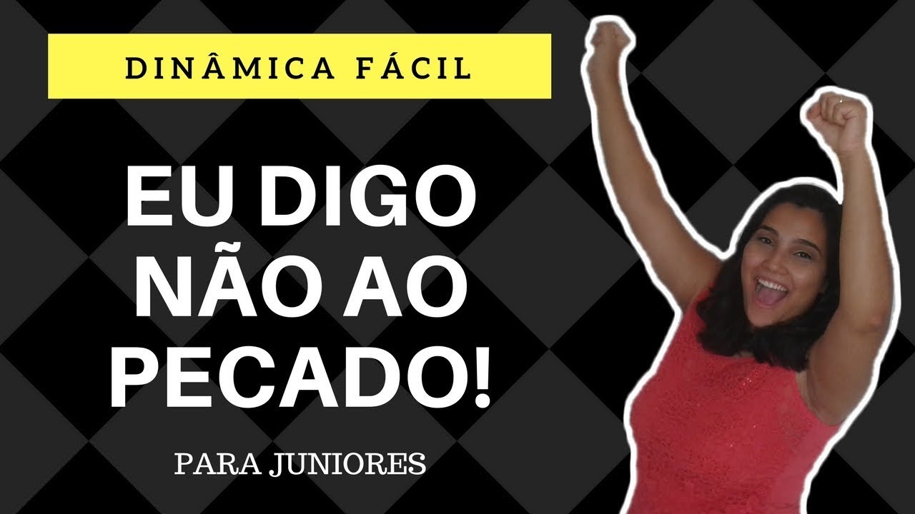 Dinamicas Para Criançinhas Evangelicas - Eu digo NÃO ao PECADO!