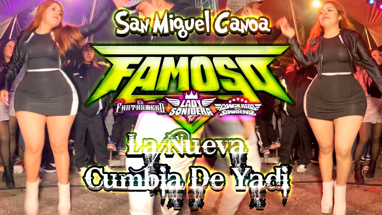 SONIDO FAMOSO SAN MIGUEL CANOA 16 DE SEPTIEMBRE 2025 LA NUEVA CUMBIA DE YADI