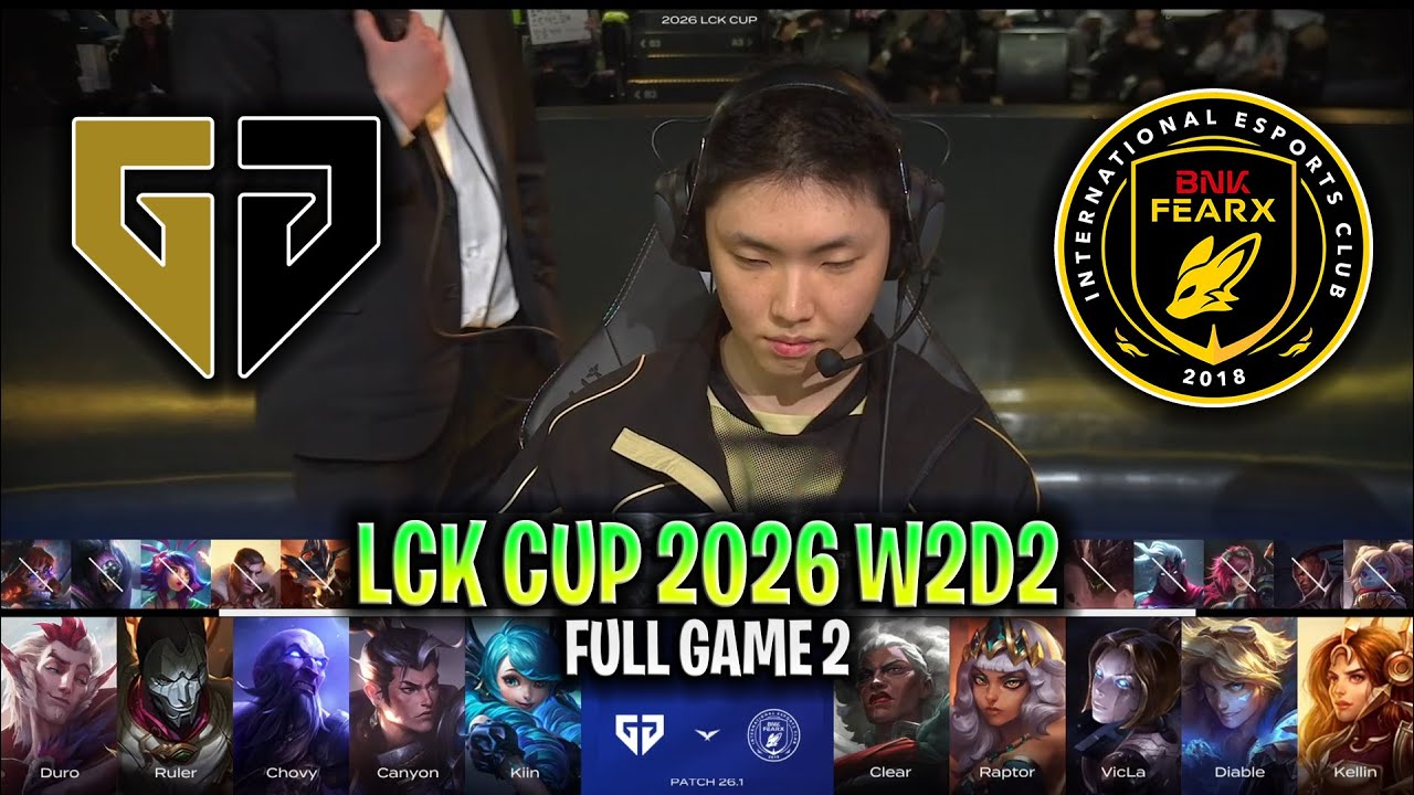 GEN vs BFX GAME 2 LCK CUP 2026 W2D2 | FULL GAME | GENG ESPORTS vs FEARX G2 LCK 2026
