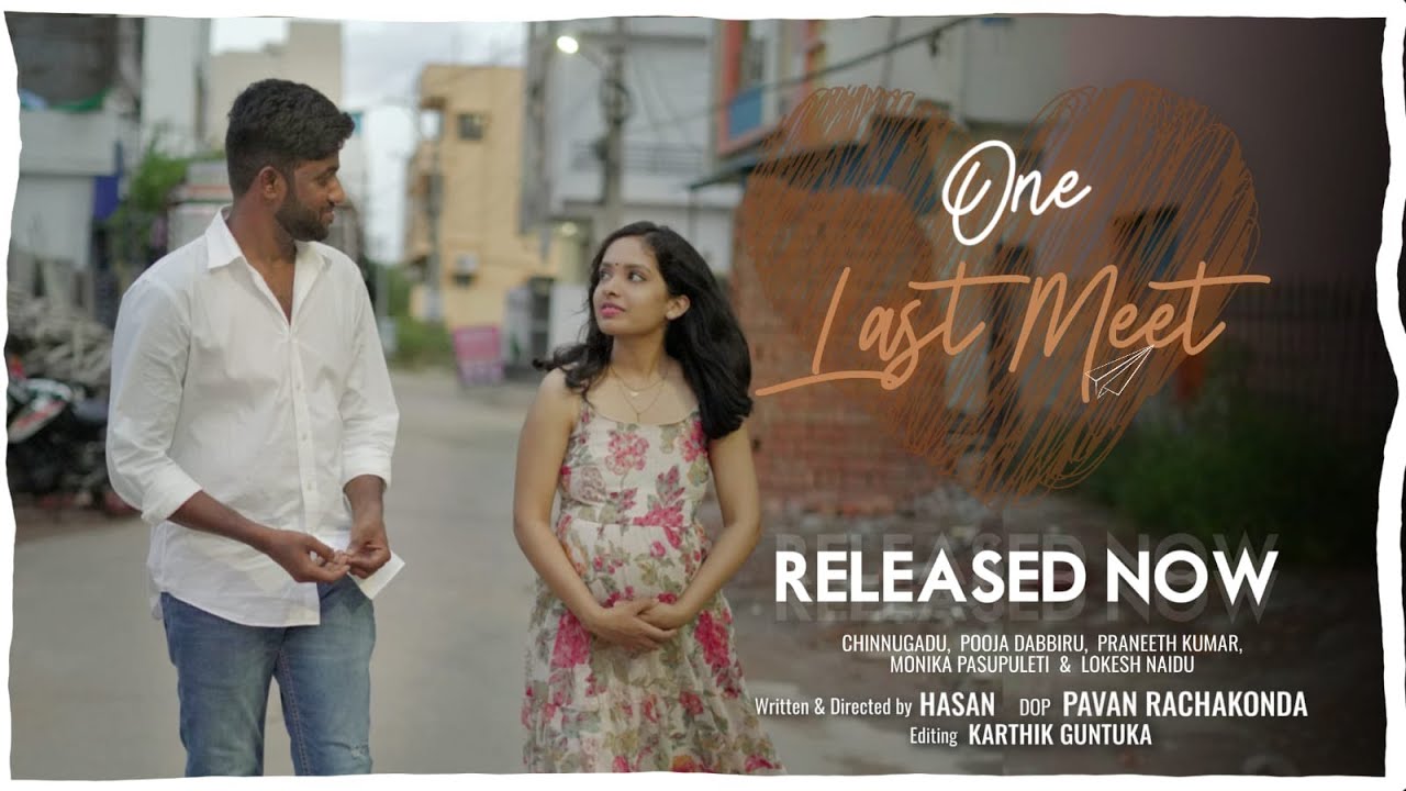 ONELASTMEET - Telugu Short Film | Chinnugadu | Pooja Dabbiru || Hasan