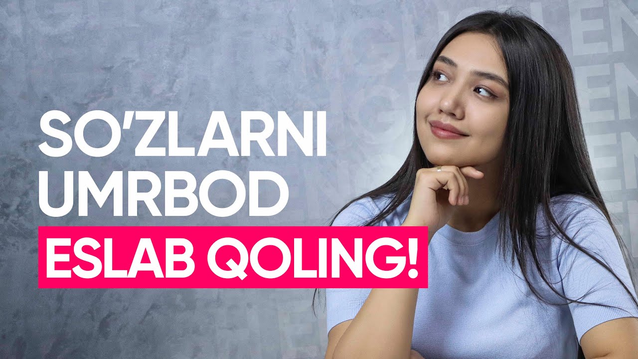 So'zlarni umrbod eslab qoling! Samarali usullar va kitoblar ro'yxati!