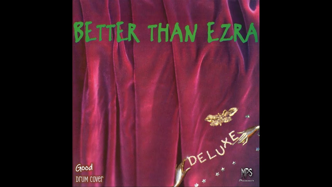 Better Than Ezra - Good - Drum Cover by MPSdrummer