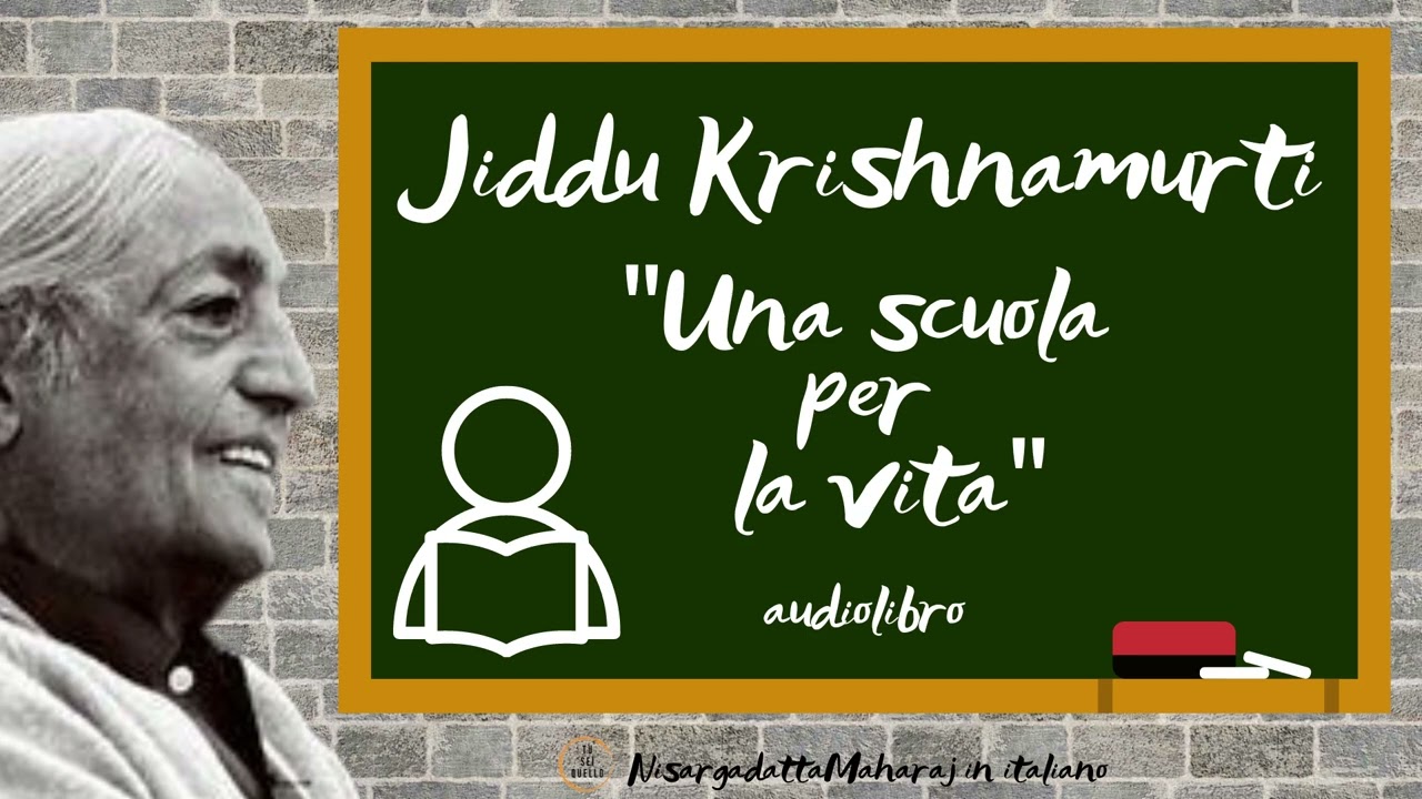 Jiddu Krishnamurti - Una scuola per la vita - Audiolibro
