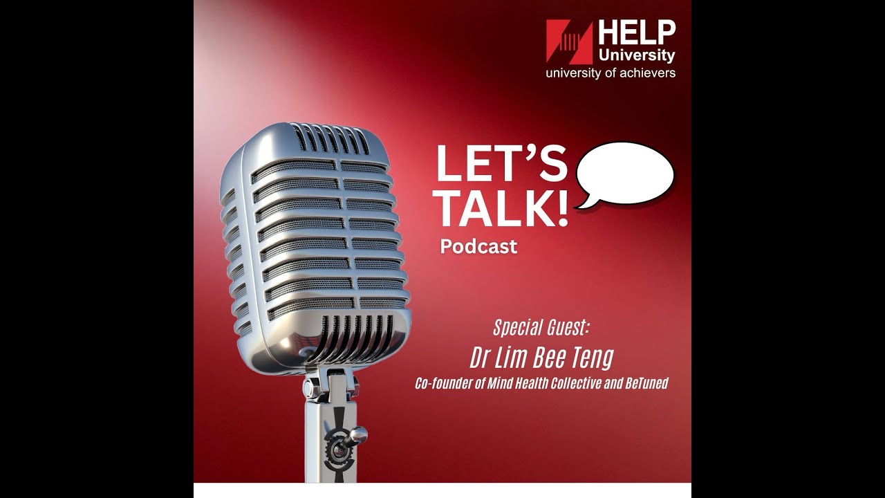 Let's Talk Podcast with Dr. Lim Bee Teng