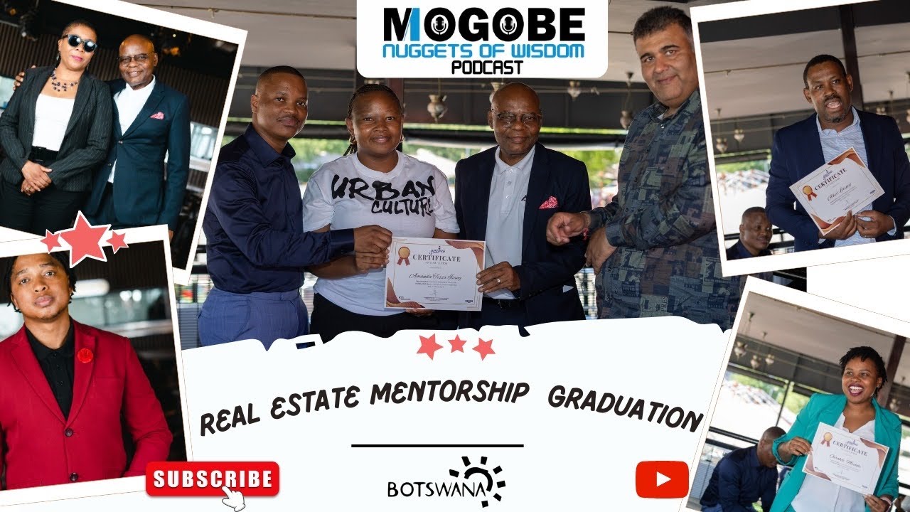 Nuggets On Mogobe Real Estate Mentorship 6th Cohort  Graduation