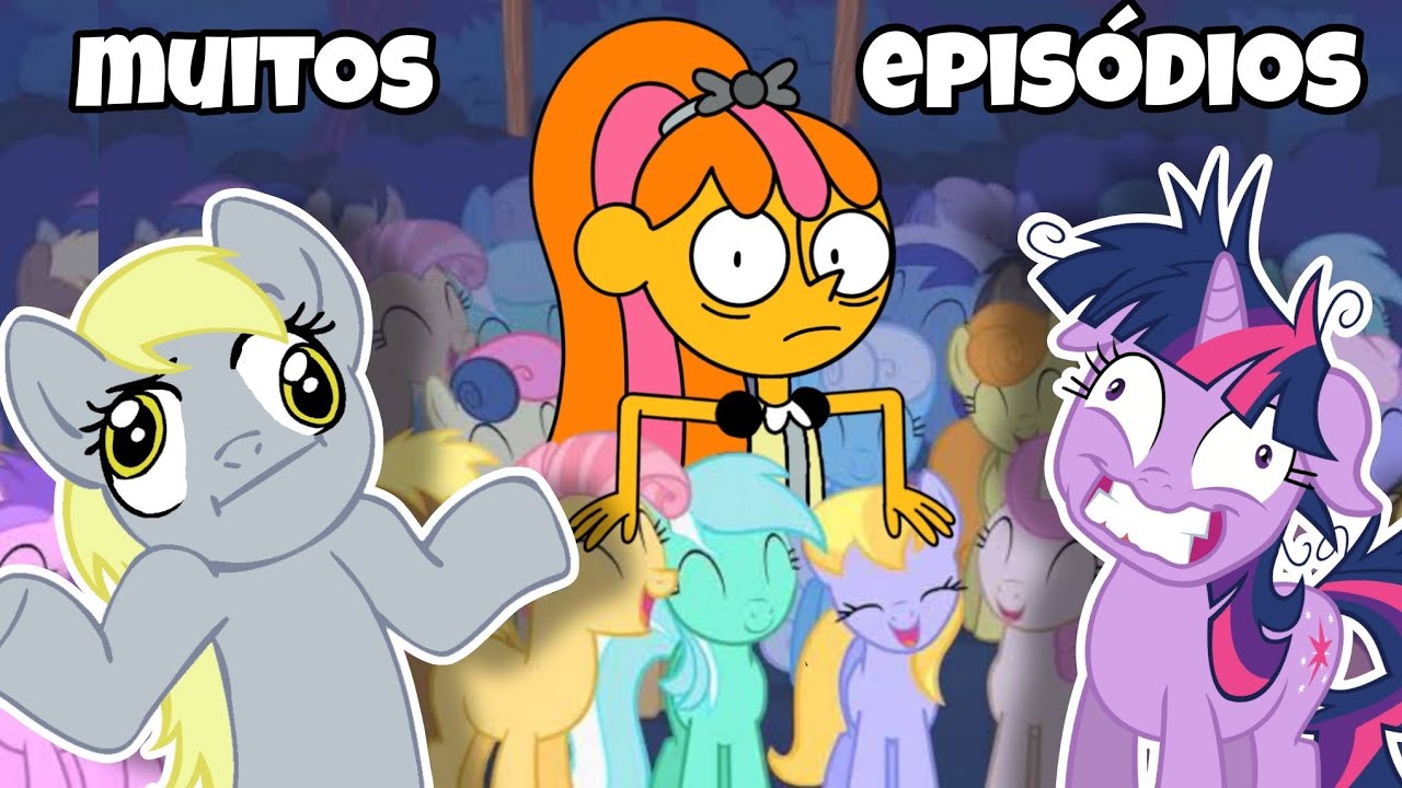 OS EPISÓDIOS MAIS AMADOS,ODIADOS,MALUCOS E ESQUISITOS DE MY LITTLE PONY (maratona de fim de férias)