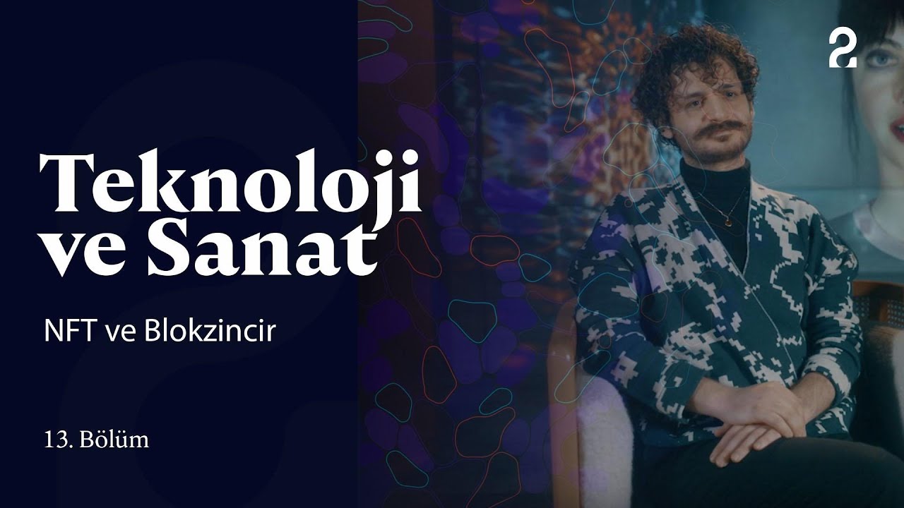Teknoloji ve Sanat | NFT ve Blokzincir | 13. Bölüm @trt2
