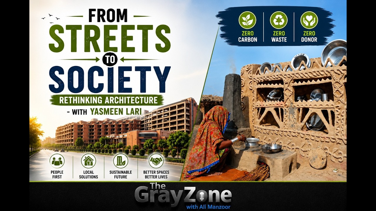 Beyond Concrete: Can Architecture End Poverty?  A Conversation with Yasmeen Lari