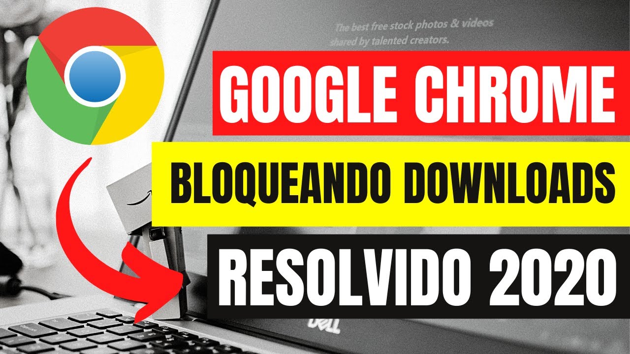 🔴 Google Chrome Bloqueando Downloads RESOLVIDO 2020 / 2021