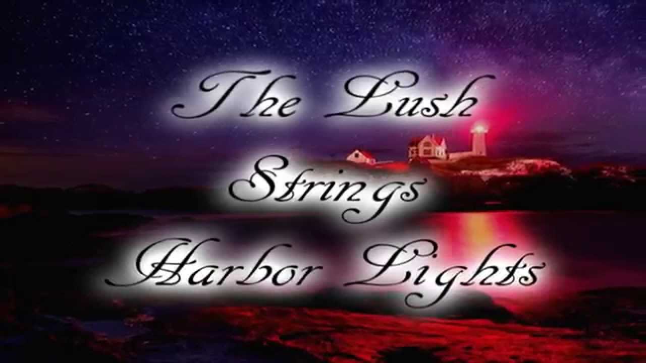 The Lush Strings ~ Harbor Lights