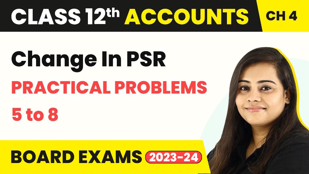 (2022-23) Class 12 Accounts Ch 4 | Change in Profit Sharing Ratio Practical Problems 5 to 8 2022-23
