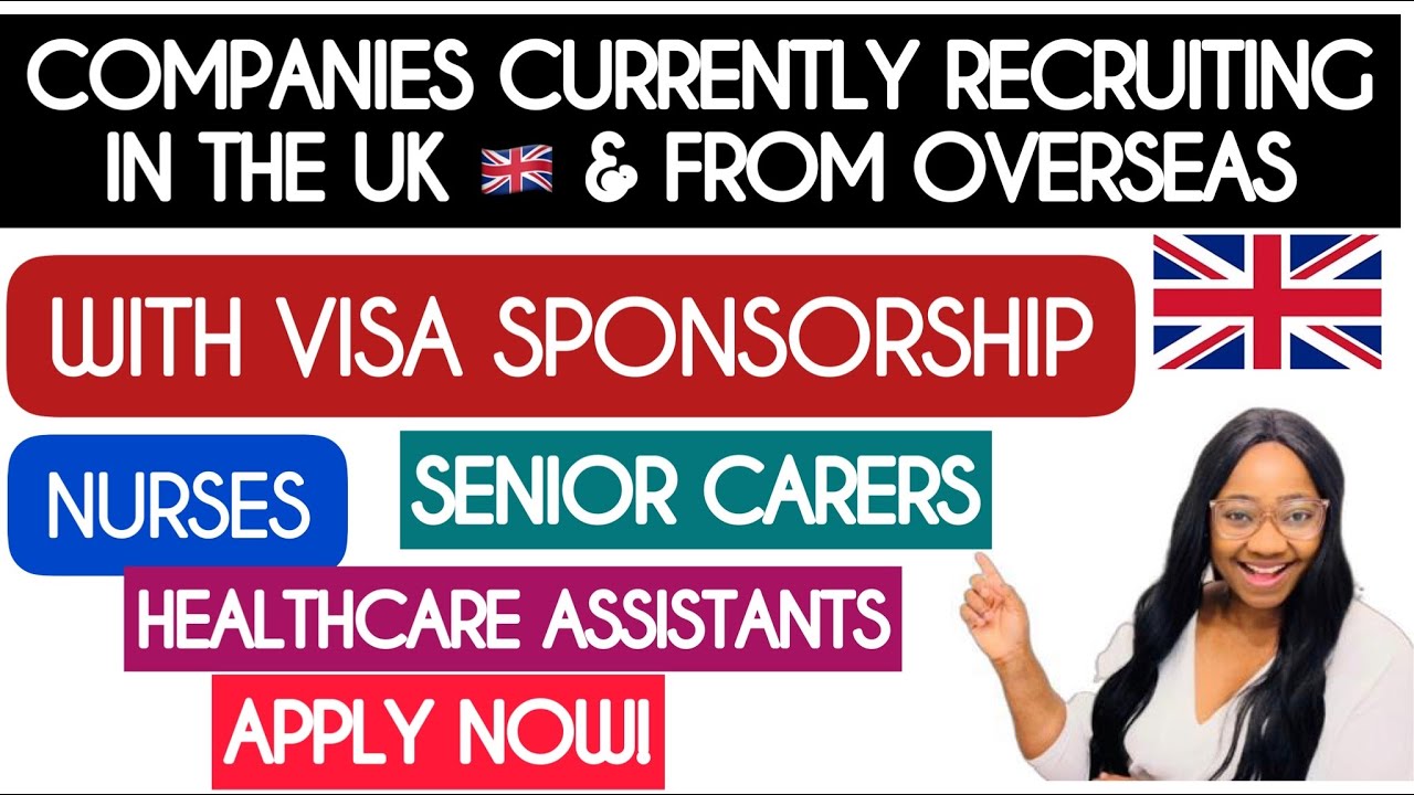 COMPANIES CURRENTLY RECRUITING HEALTHCARE ASSISTANTS | SENIOR CARERS & NURSES WITH VISA SPONSORSHIP