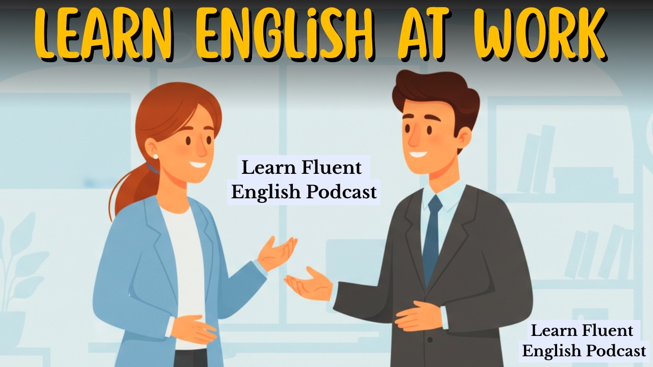 Learn English at work | Simple English Conversations | A1 | Learn Fluent English Podcast